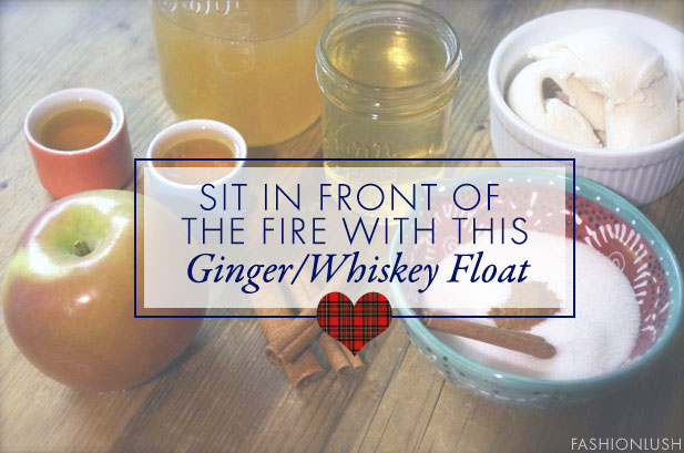 Sit in Front of the Fire With This Ginger/Whisky Float