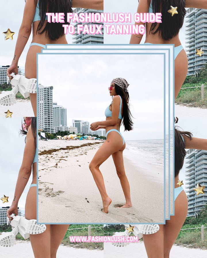 The Fashionlush Guide to Faux Tanning (all my tips, tricks, & fave products!)