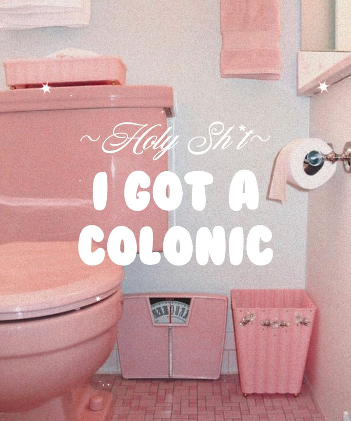 My Very First Colonic Experience