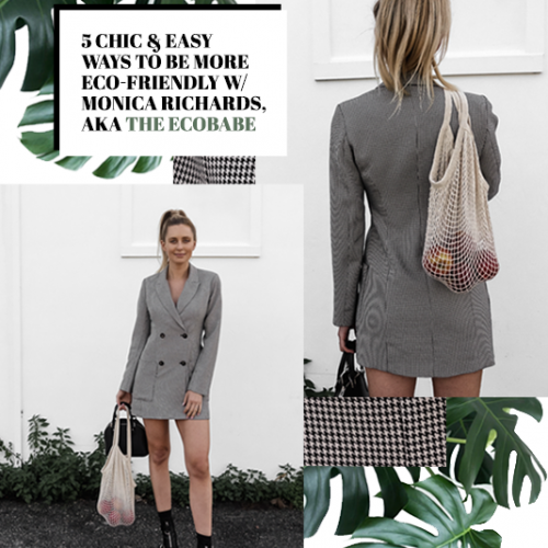 5 Chic & Easy Ways to Be More Eco-Friendly w/ The Ecobabe, Monica Richard