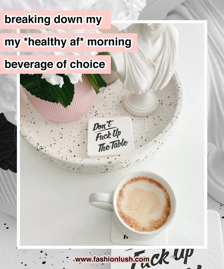 My Healthy AF Morning Beverage (+ the bevvy boosters!)