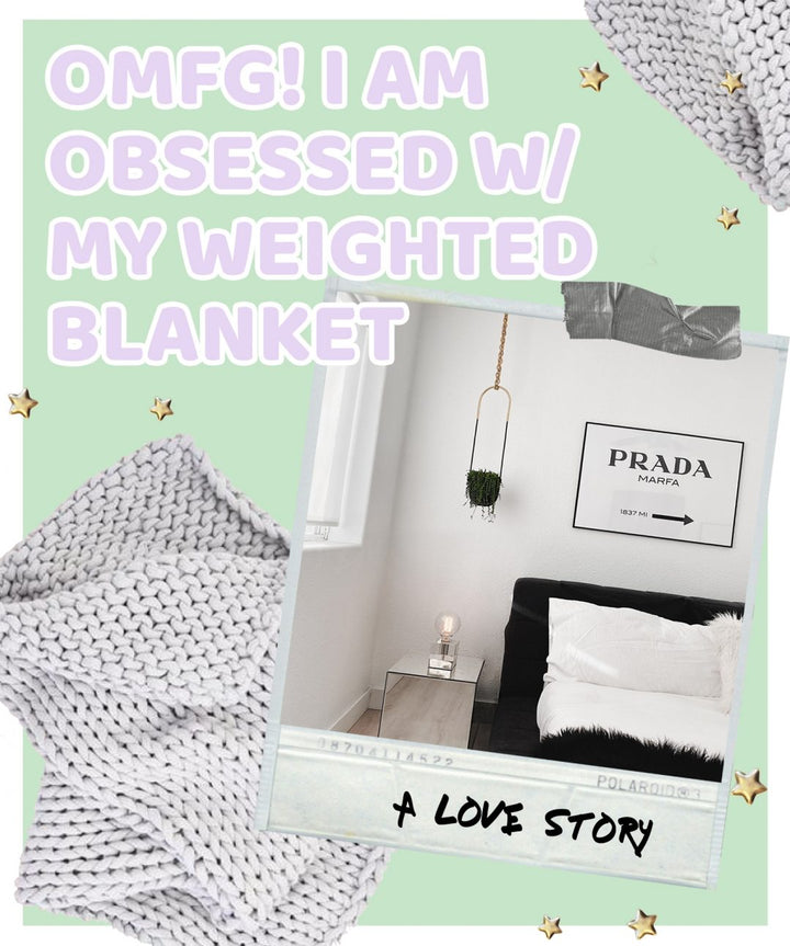OMFG! I’m Obsessed w/ My Weighted Blanket