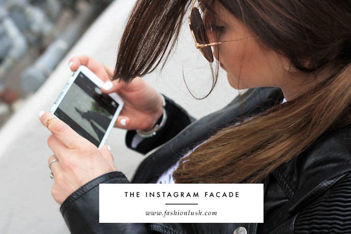fashionlush, truth about instagram, instagram facade