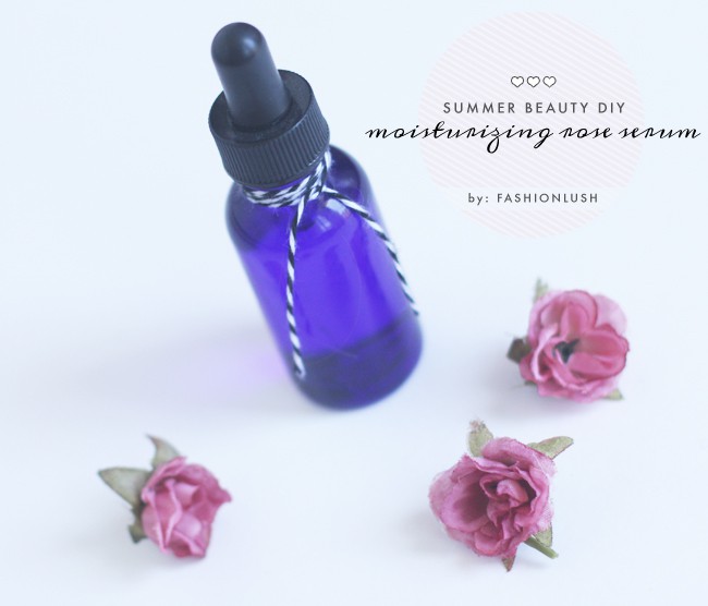 fashionlush, Summer Beauty DIY, diy rose serum